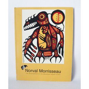 Norval Morrisseau: The Development of the Woodland School of Art Softcover Book